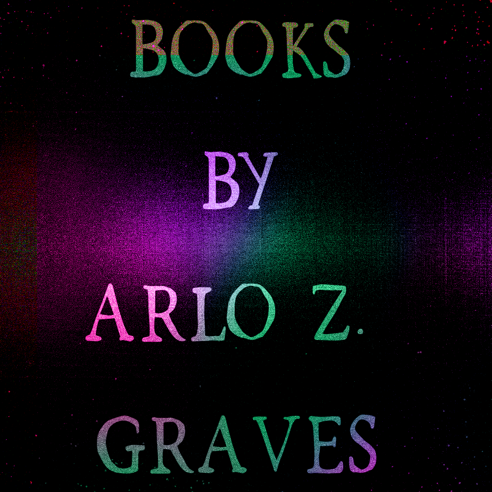 Books by Arlo Z. Graves