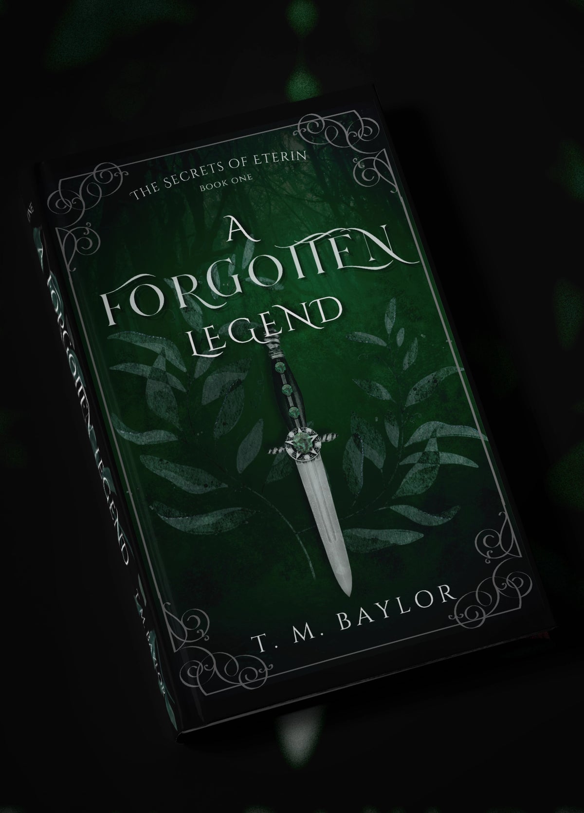 A Forgotten Legend (The Secrets of Eterin Book 1) - A Dark Fantasy Novel by T.M. Baylor