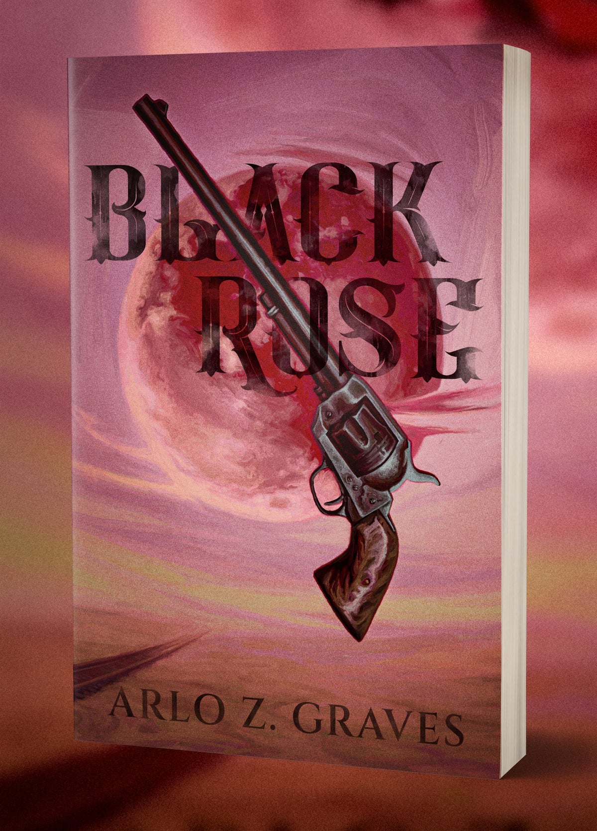 Black Rose - A Western Horror Novel by Arlo Z. Graves