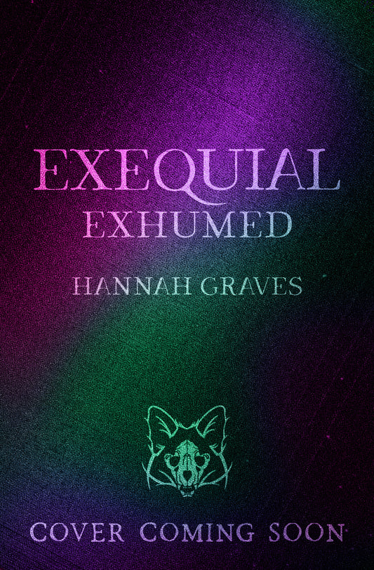 Exequial: Exhumed - A Horror Short Story Collection by Hannah Graves