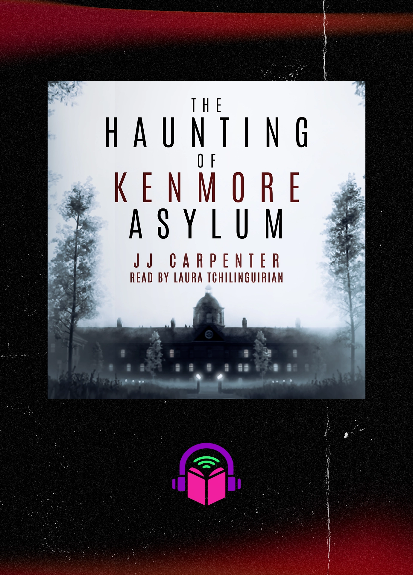 The Haunting of Kenmore Asylum - A Horror Novel by JJ Carpenter