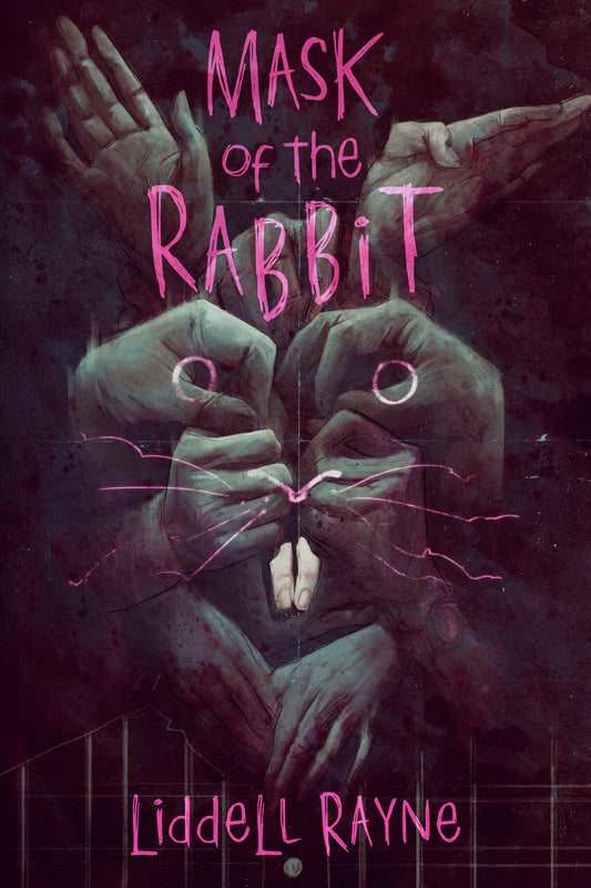 Mask of the Rabbit - A Horror Novel by Liddell Rayne