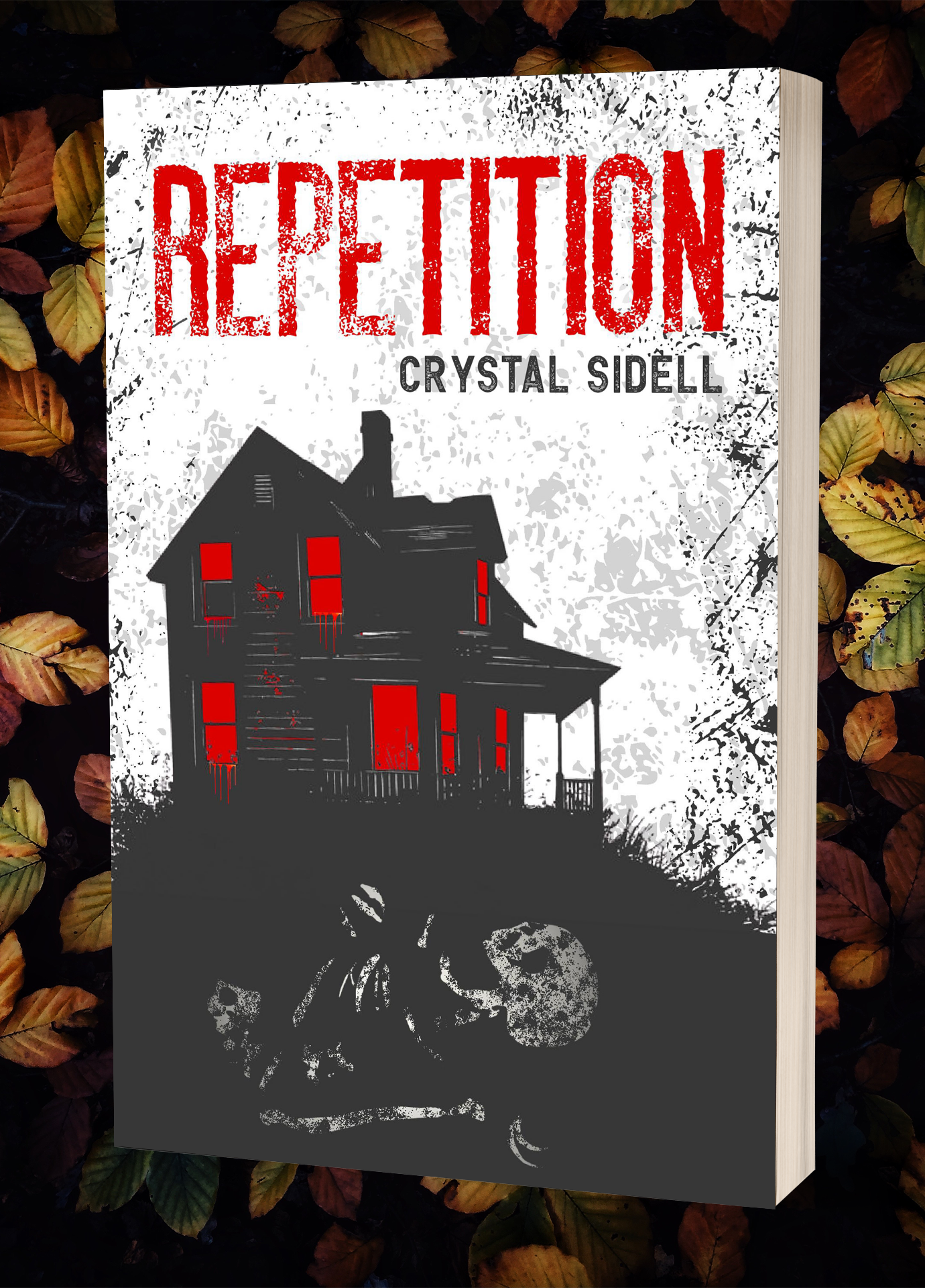Repetition - A Horror Novel by Crystal Sidell