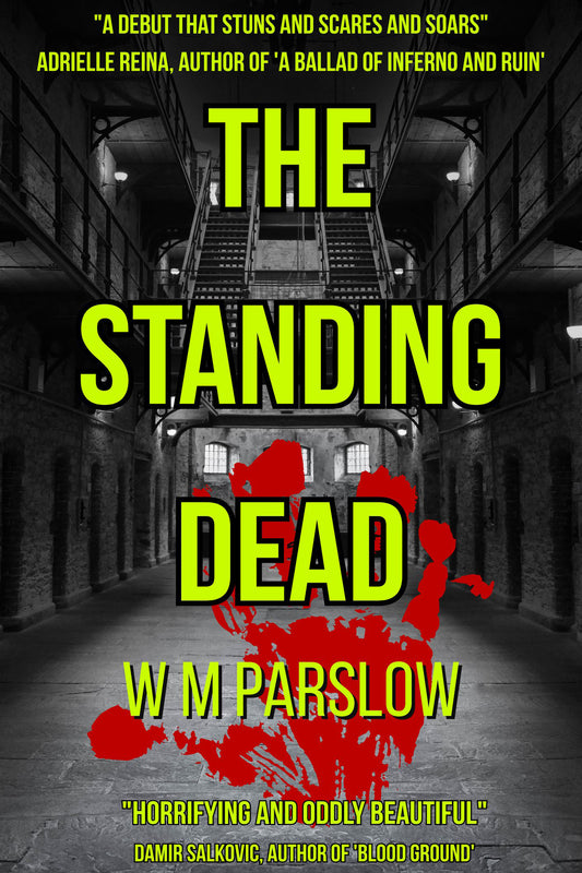 The Standing Dead (William Lees Book 1) - A Horror Novel by W M Parslow