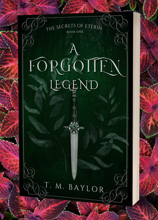 A Forgotten Legend (The Secrets of Eterin Book 1) - A Dark Fantasy Novel by T.M. Baylor