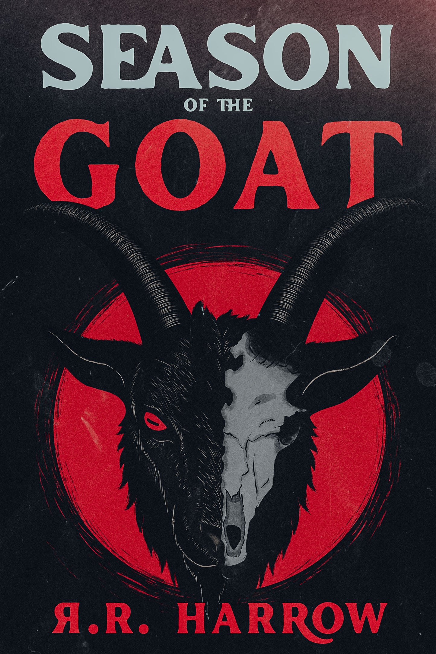 Season of the Goat - A Horror Novel by Я.R. Harrow