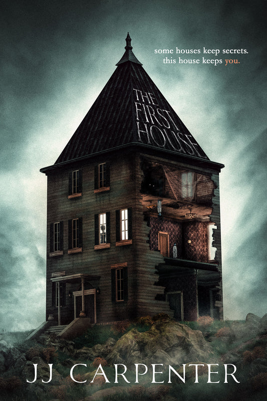 The First House by JJ Carpenter