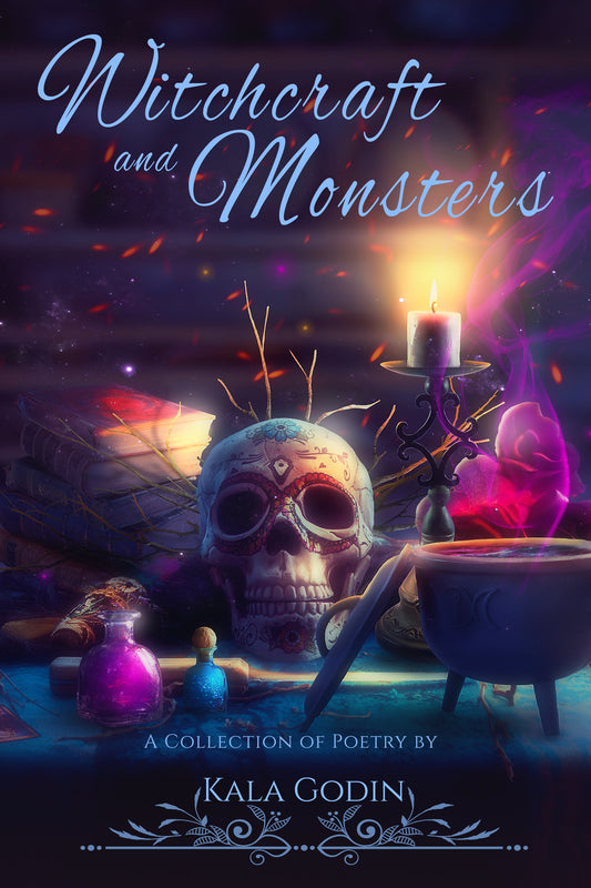 Witchcraft and Monsters: A Collection of Poetry