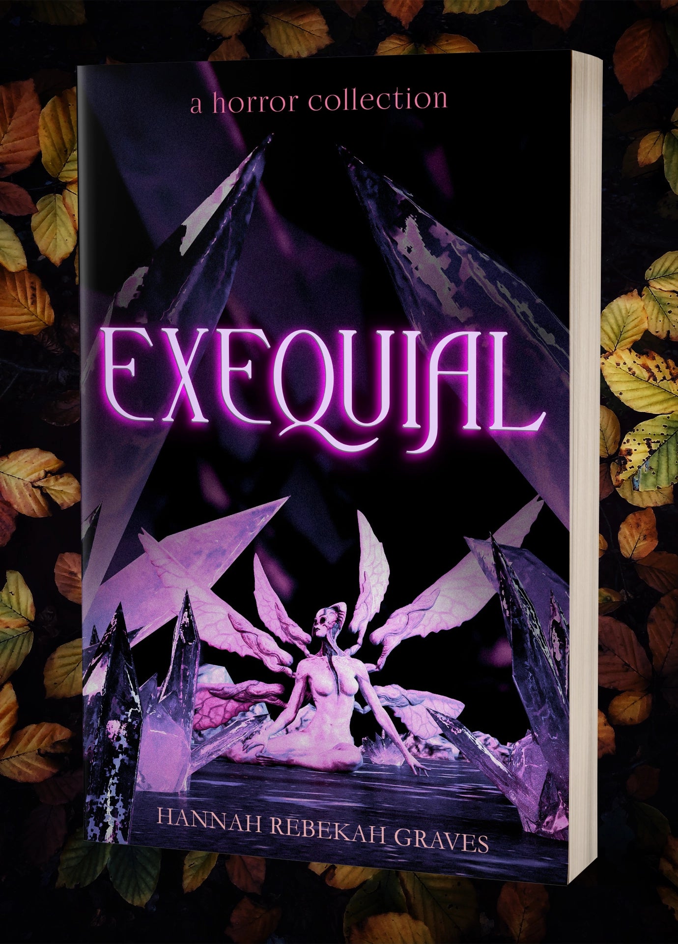Exequial: Exhumed - A Horror Short Story Collection by Hannah Graves