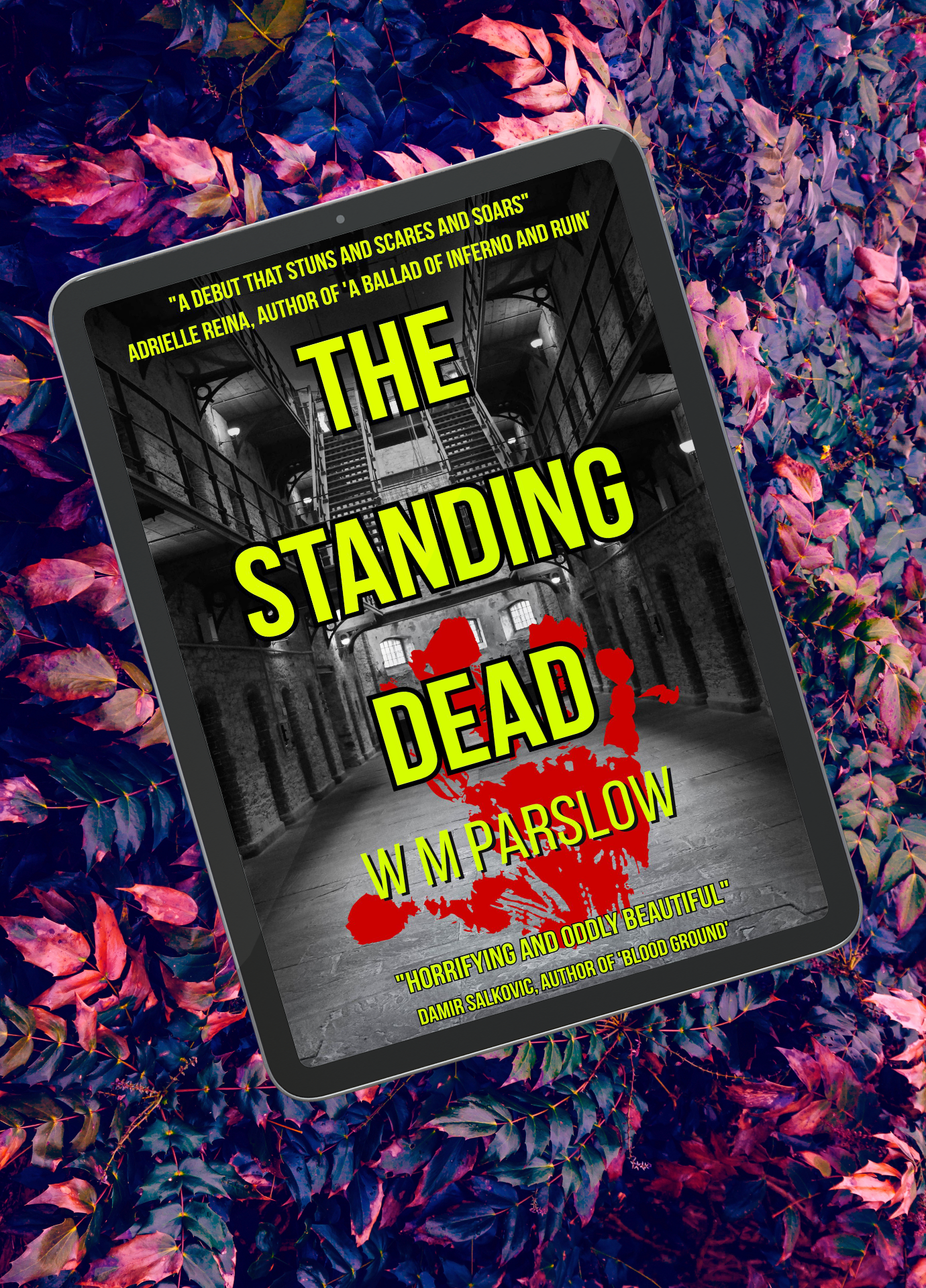 The Standing Dead (William Lees Book 1) - A Horror Novel by W M Parslow